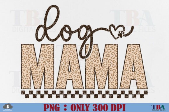 Download Leopard Dog Mama PNG Dog Mom Mothers Day - Mom Collection
